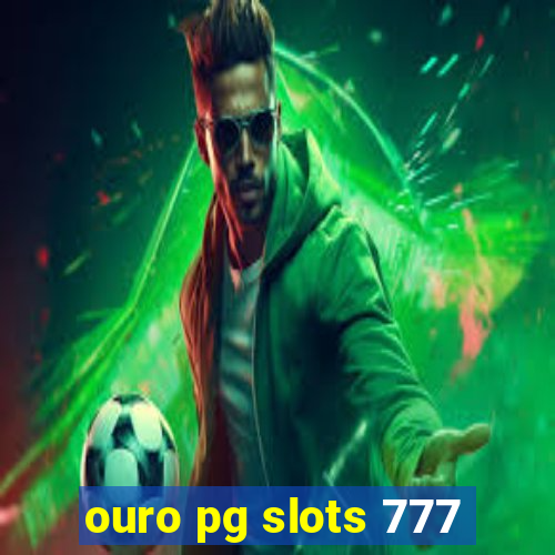 ouro pg slots 777